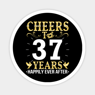 Cheers To 37 Years Happily Ever After Married Wedding Magnet